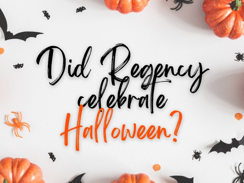 Did Regency celebrate Halloween?